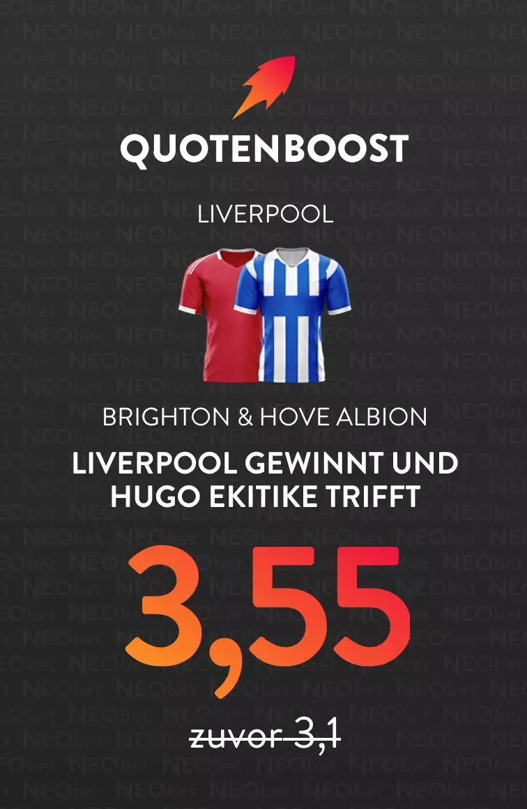 NEO.bet Quotenboost Liverpool vs. Brightont